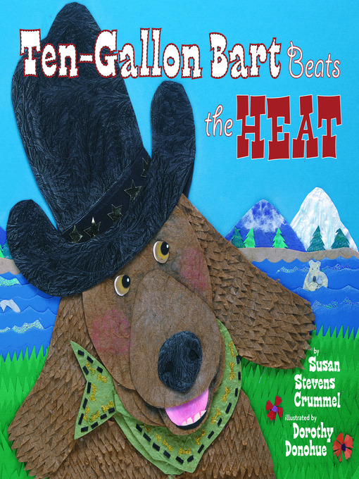 Title details for Ten-Gallon Bart Beats the Heat by Susan Stevens Crummel - Available